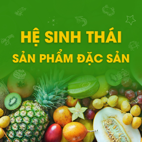 Hệ Sinh Thái Sản Phẩm Đặc Sản